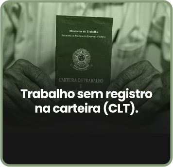 Trabalho sem registro na carteira.